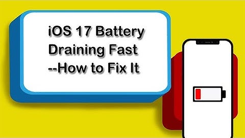 iOS 17 Battery Draining Fast----How to Fix It