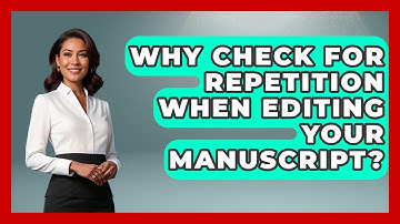 Why Check For Repetition When Editing Your Manuscript? - The Storytellers Room