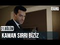 Kaman Sırrı Biziz | Ramo 21.Bölüm