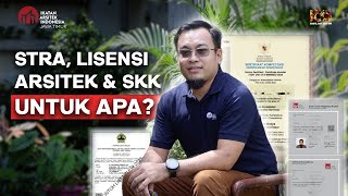 STRA, Lisensi Arsitek dan SKK......untuk apa ??