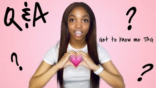 GET TO KNOW ME TAG | Q&amp;A