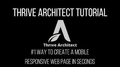 Thrive Architect Tutorial - #1 Way to Create a Mobile Responsive Page in Seconds
