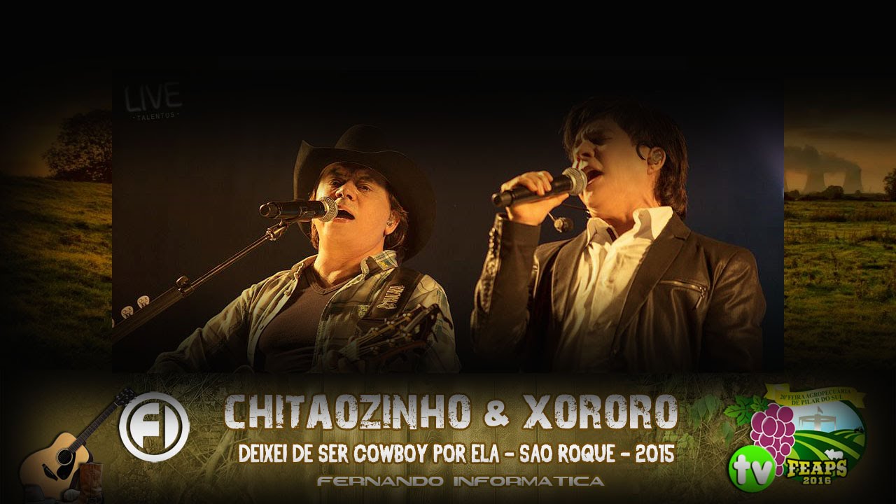 chitaozinho e xororo deixei de ser cowboy por ela