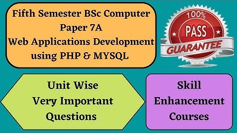 Web Applications Development Using PHP&MYSQL very important questions*5th sem bsc computer paper 7A*