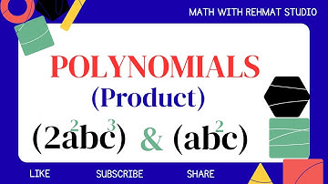 Polynomials, Product of (2a^2c^3b) & (acb^2) | Math with Rehmat Studio 