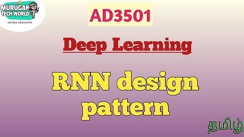 RNN design patterns in deep learning tamil||AD3501||AI&DS||Anna University.