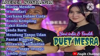 MISTER MENDEM - DUET MESRA - YENI INKA || FENDIK - ADELLA TEMBANG LAWAS