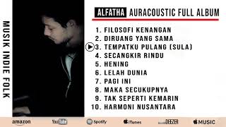 Auracoustic Full Album (Alfatha) | Lagu Indie Folk Terbaru 2021