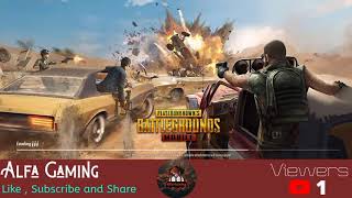 Alfa Gaming is Live || Pubg Mobile is Stream || Alfa Gaming ||