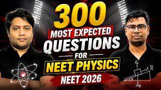 300 Most Expected Questions for NEET Physics | 100+ Marks Guaranteed from this Video | NEET 2026