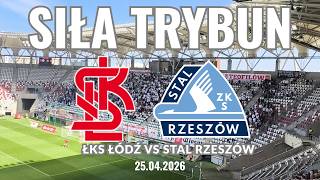 ŁKS ŁÓDŹ vs STAL RZESZÓW SIŁA TRYBUN DOPING NA TRYBUNACH BETCLIC 1 LIGA