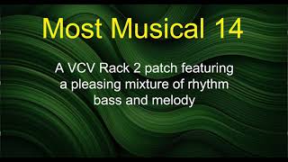 Most Musical 14 - A VCV Rack patch featuring a pleasing mixture of rhythm bass and melody