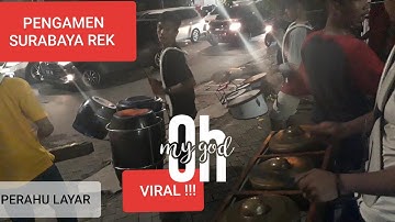 PERAHU LAYAR PENGAMEN SURABAYA || YANG LAGI VIRAL