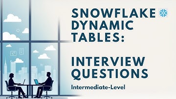 ❄️ Top 9 Interview Questions on Snowflake Dynamic Tables | Intermediate-level!