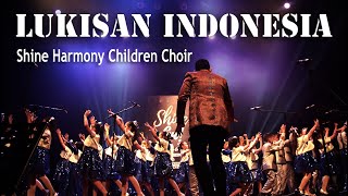 LUKISAN INDONESIA - SHINE HARMONY CHILDREN CHOIR || song by NAURA