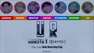 MONSTA X (몬스타엑스) - U R (Color Coded Han/Rom/Eng/Esp Lyrics)