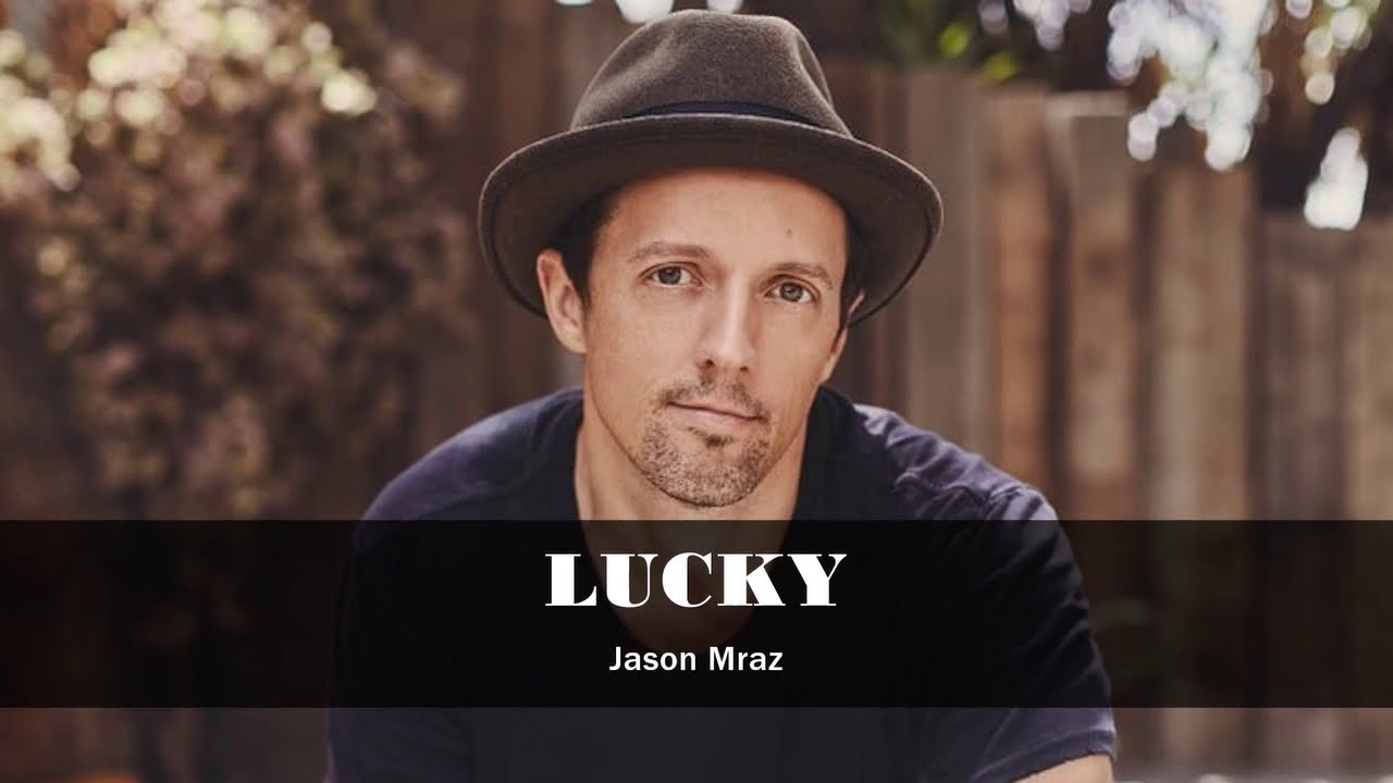 Lucky by Jason Mraz - YouTube