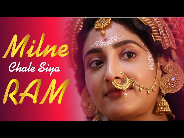Milne Chale Siya Ram Song | Ram Satya Ke Luv Kush | Mera Hriday Tum | class=
