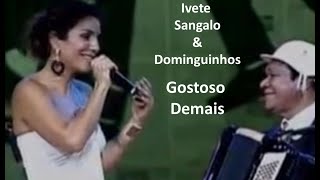 Ivete Sangalo & Dominguinhos - Gostoso Demais -  Imagens e áudio em HD