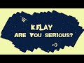 Kflay  are you serious official lyric