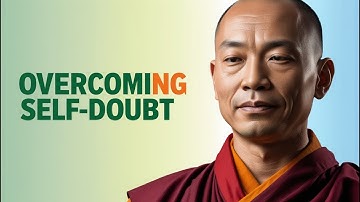 Overcoming Self-Doubt: How to Believe in Yourself | Life Lessons from a Monk