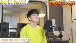 Minje Kwon REACTION - Akin Ka Na Lang (Morissette Amon Cover)