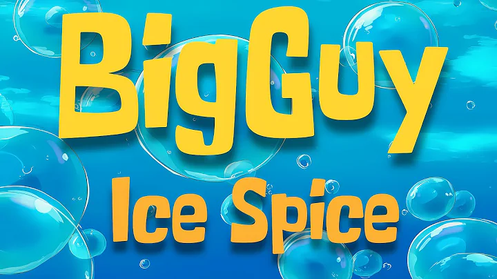 Ice Spice - Big Guy Lyrics (Spongebob Movie 2025)
