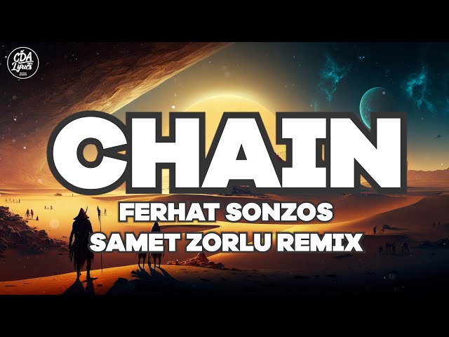 Ferhat Sonzos - Chain (Samet Zorlu Remix) [CDA RECORDS] class=