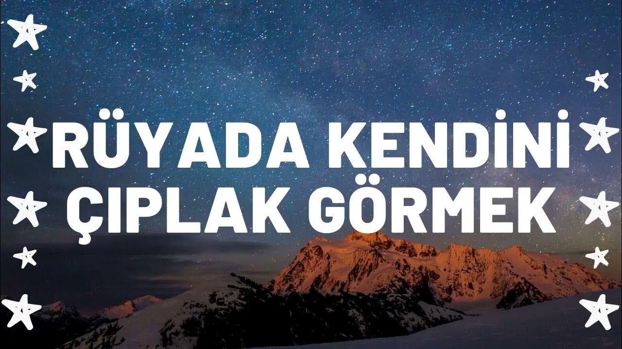 Rüyada Kendini Çıplak Görmek Ne Anlama Gelir I Tüm Detaylar YouTube Rüyada Kendini Çıplak Görmek Ne Anlama Gelir I Tüm Detaylar YouTube
