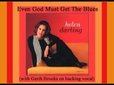 Helen Darling - Even God Must Get The Blues ( + lyrics 1995)