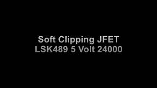 Pedal Article Soft Clipping JFET LSK489 5 Volt 24000 screenshot 2