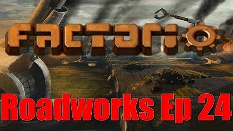Factorio Roadworks Mod: Episode 24 - Expanding (again)
