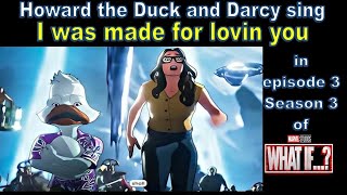 KISS - What if? - Howard the Duck sings 'I was made for lovin you', with Darcy in Season 3 episode 3