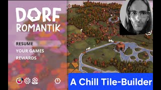 Chilling Out, Placing Tiles in Dorf Romantik