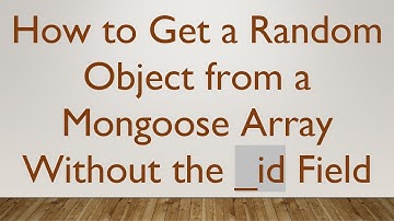 How to Get a Random Object from a Mongoose Array Without the _id Field