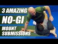 3 AMAZING Submissions From The Mount (No-Gi Jiu-Jitsu)