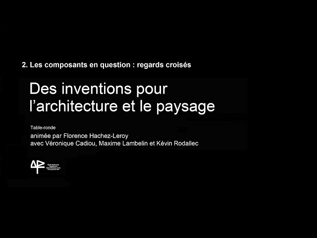 2 Des inventions pour l'architecture et le paysage