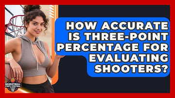 How Accurate Is Three-Point Percentage For Evaluating Shooters? - Basketball Stats Central
