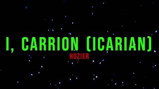 Hozier - I, Carrion (Icarian) [Lyrics]