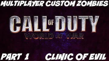 CoD WaW Custom Zombies Map Clinic of Evil with MrSiggyHD - Part 1/3