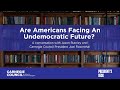 Are Americans Facing an Undemocratic Future?