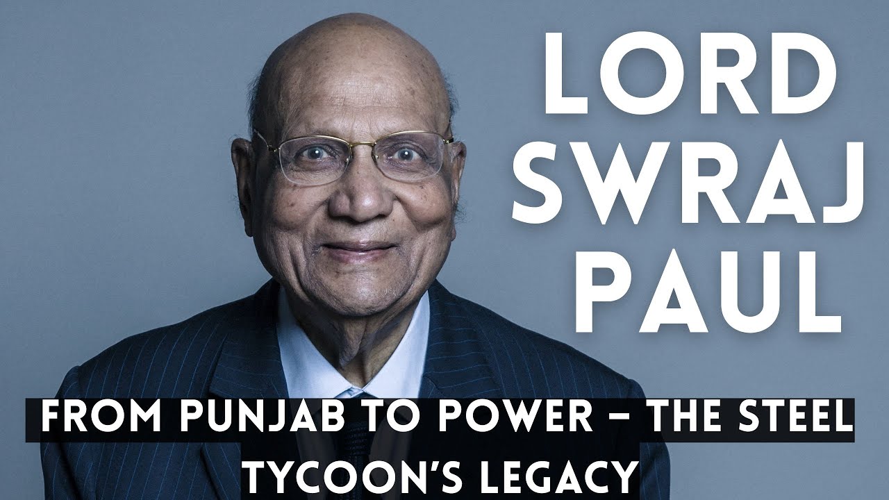 Lord Swraj Paul | Industrialist & Philanthropist | A Journey from Jalandhar to the British Peerage