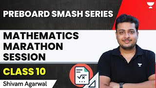 Marathon Session | Most Important Questions | Class 10 | Preboard Smash Series | Shivam
