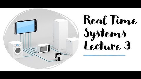 Real Time Systems (Lecture 3): Modeling