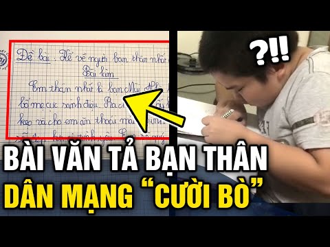 Video Học sinh tiểu học làm văn 'TẢ BẠN THÂN' chân thật... - youtube