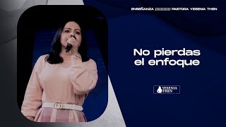 No Pierdas El Enfoque Pastora Yesenia Then