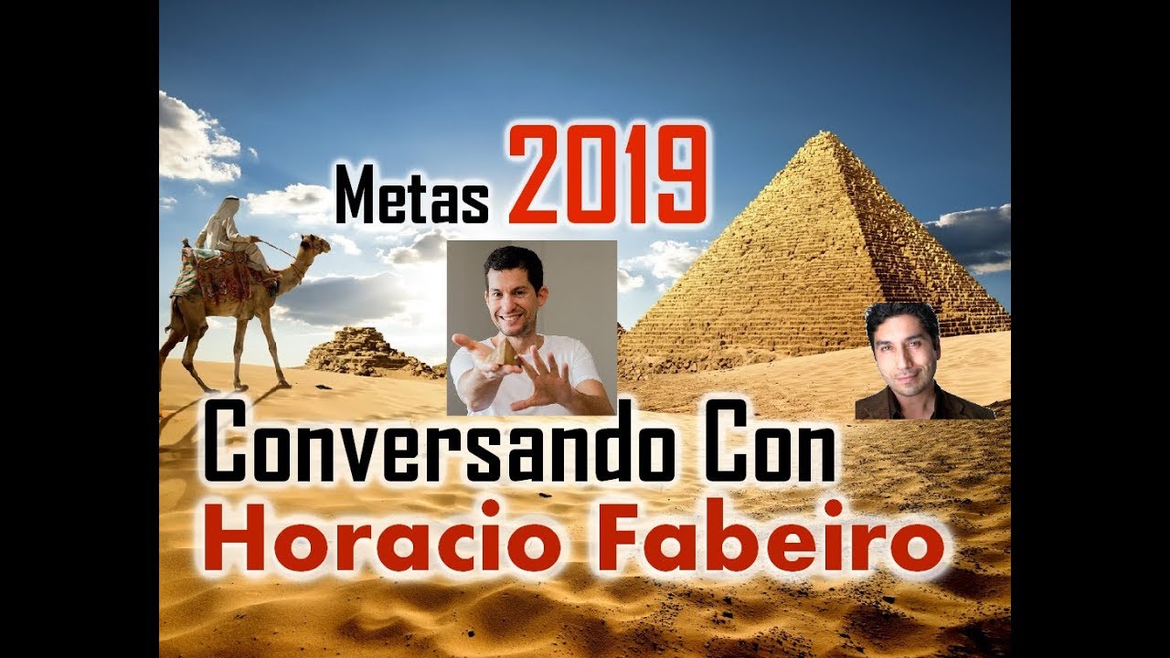 METAS 2019. PLANEANDO EN POSITIVO CON HORACIO FABEIRO hangouts on air alternative