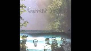 Video thumbnail of "Current Swell - Dip Into My Bag"