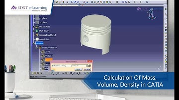Calculation Of Mass, Volume, Density in CATIA V5 | EDST e-Learning