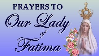 MIRACULOUS PRAYER TO OUR LADY OF FATIMA